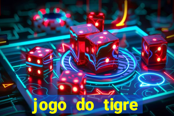 jogo do tigre ganha dinheiro mesmo